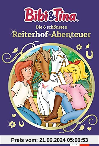 Bibi & Tina: Die 6 schönsten Reiterhof-Abenteuer für Leseanfänger im Sammelband, 1. Klasse, ab 6 Jahren: Leseanfänger 1. Klasse, ab 6 Jahren (Lesen lernen mit Bibi und Tina)